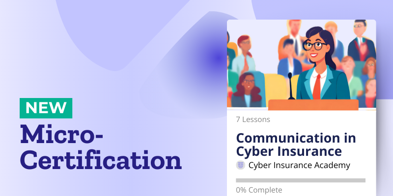  Mastering Communication in Cyber Insurance Certificate - Cyber Insurance Training for Brokers and Agents.