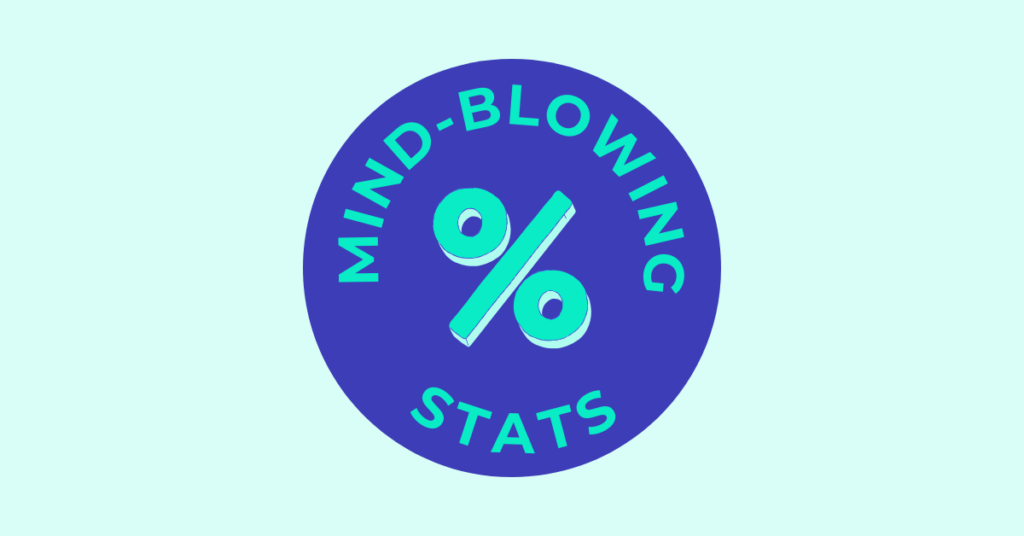 10 Mind-Blowing Statistics to Use with Your Clients
