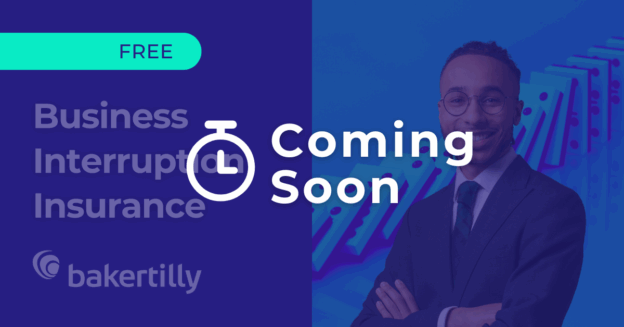 Business Interruption Insurance In collaboration with Baker Tilly