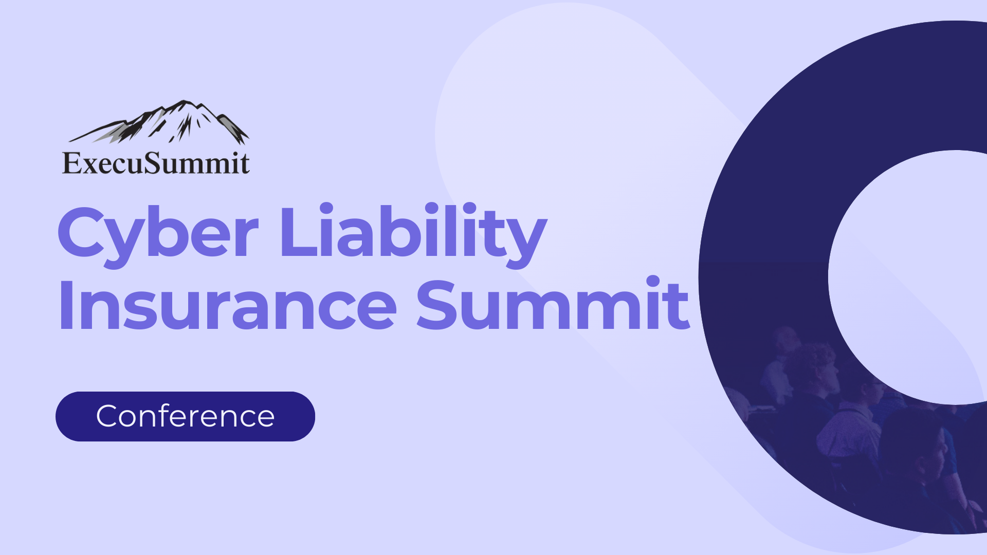 Industry Event: ExecuSummit, Cyber Liability Insurance Summit, Connecticut