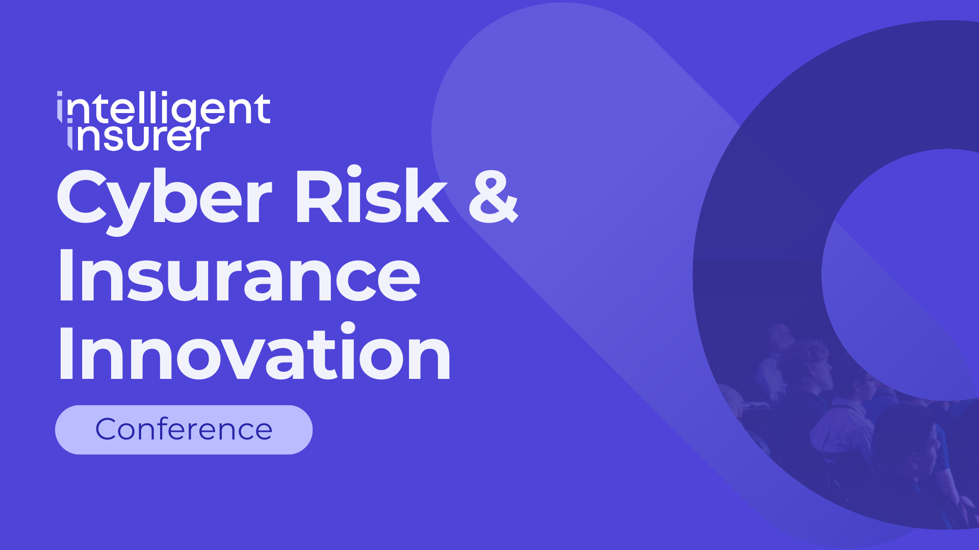 Industry Event: Intelligent Insurer, Cyber Risk & Insurance Innovation, Chicago