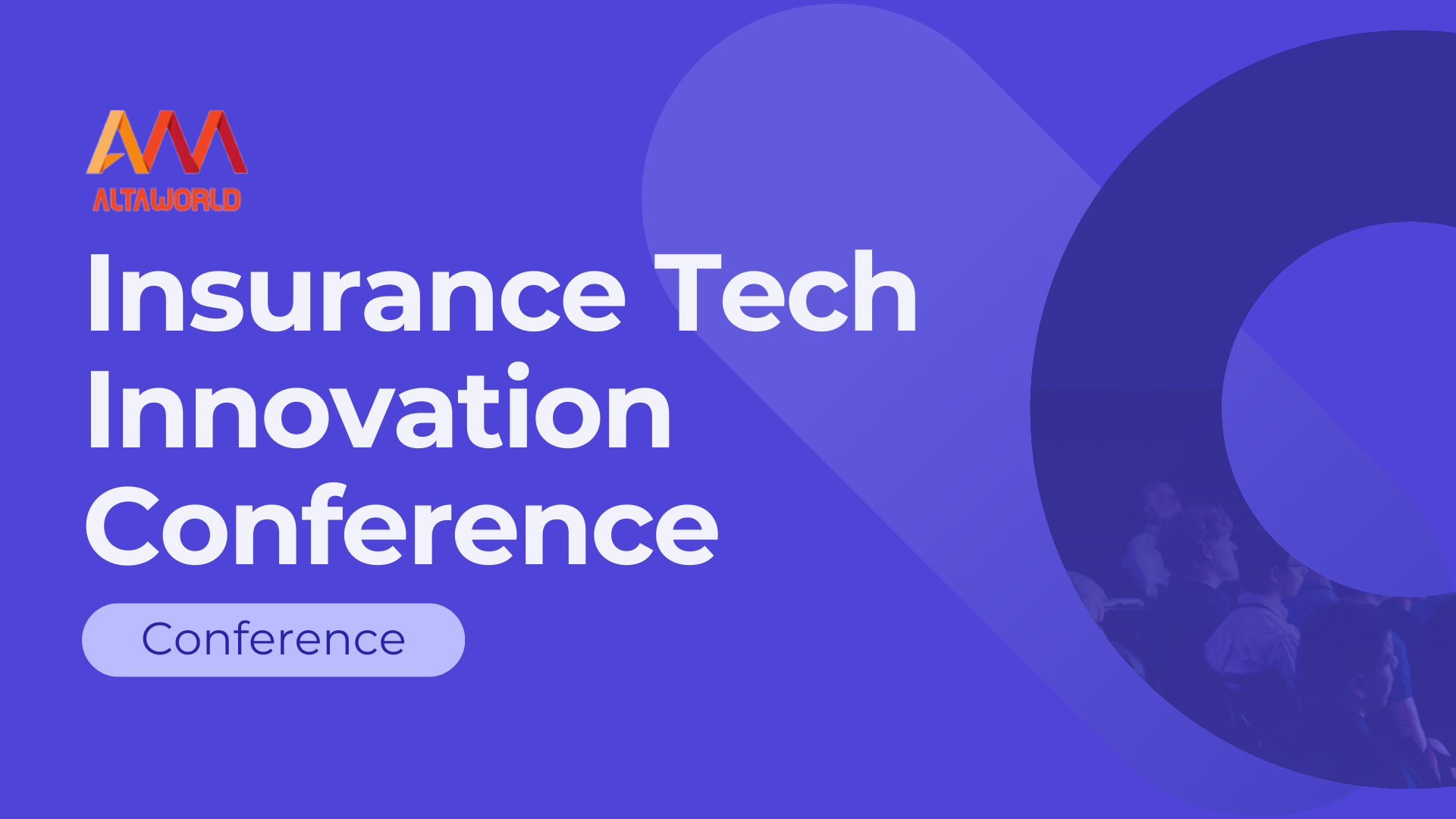 Industry Event: Altaworld, Insurance Tech Innovation Conference, London