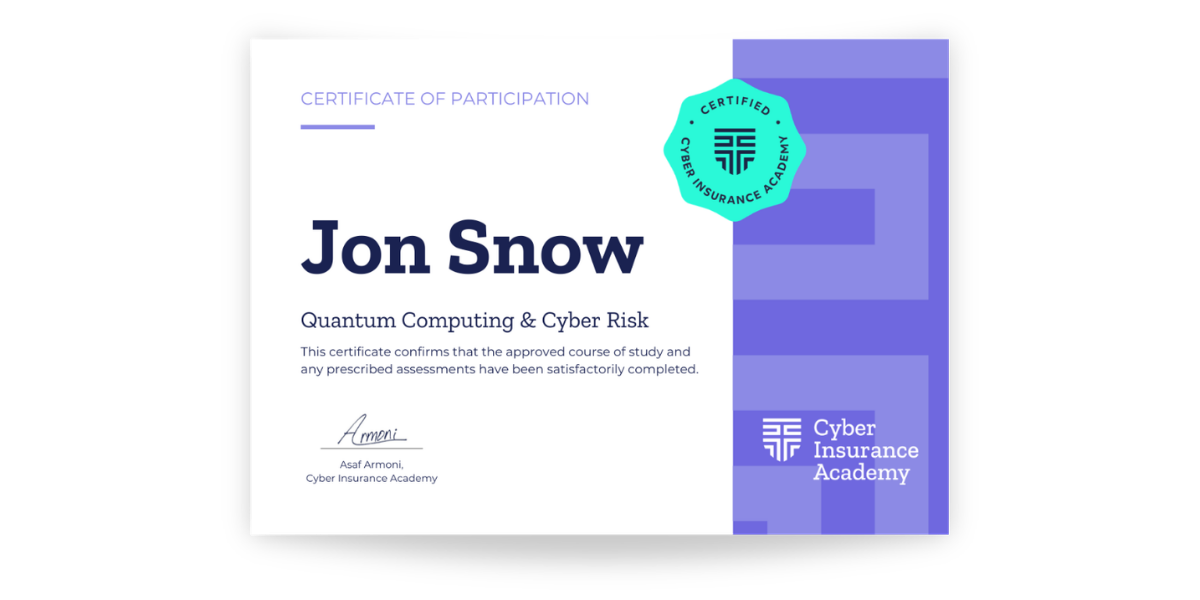 Certificate of completion for the Quantum Computing & Cyber Risk course issued by Cyber Insurance Academy.